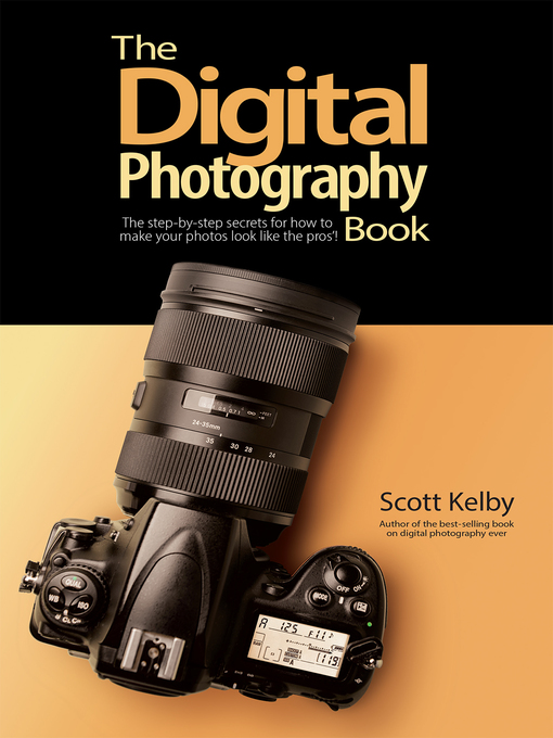 Title details for The Digital Photography Book by Scott Kelby - Available